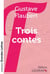 Trois contes (grands caractères)