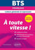 BTS : français - culture générale et expression - à toute vitesse (édition 2020/2021)