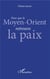 Pour que le Moyen-orient retrouve la paix
