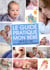 Le guide pratique de mon bébé de 0 à 1 an