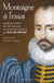 Montaigne a l'essai - extraits de l'edition de 1595 des "essais"