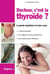 Docteur, c'est la thyroide, la glande regulatrice