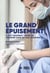 Le grand épuisement : comment redonner du souffle à notre système de santé