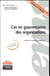 Cas en gouvernance des organisations - énoncés et corrigés