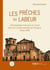 Les prêches du labeur : Anthropologie historique du travail dans les missions jésuites du Paraguay (1609-1768)