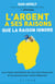 L'argent a ses raisons que la raison ignore