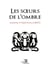 LES S URS DE L OMBRE