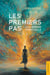 Les Premiers Pas : Tome 1 : La marche spirituelle