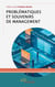 Problématiques et souvenirs de management
