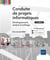 Conduite de projets informatiques : développement, analyse et pilotage (5e édition)