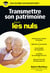 Transmettre son patrimoine pour les nuls
