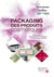 Packaging des produits cosmétiques Tome 2 - packaging secondaire et industrialisation