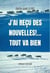 J'ai recu des nouvelles !... tout va bien
