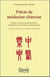 Précis de médecine chinoise - histoire, théories fondamentales, diagnostic et principes thérapeutiques