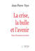 La crise, la bulle et l'avenir - dans l'économie narrative