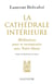 La cathédrale intérieure - méditations pour se reconstruire avec Notre-Dame
