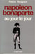 Napoleon bonaparte, au jour le jour