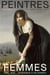 Peintres femmes1780-1830, naissance d'un combat
