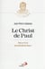 Le Christ de Paul : Paul a-t-il cru en la divinité de Jésus?