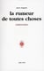 La rumeur de toutes choses