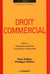 Droit commercial Tome 1 - introduction générale, l'entreprise commerciale