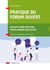 Pratique du forum ouvert - un outil pour faciliter l'intelligence collective