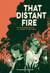 That distant fire