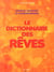 Le dictionnaire des rêves