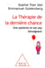 La thérapie de la dernière chance - une patiente et son psy témoignent