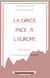 La Grèce face à l'Europe - dépendance et industrialisation truquée