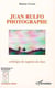Juan rulfo photographe - esthétique du royaume des âmes