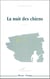 La nuit des chiens
