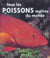 Tous les poissons marins du monde