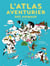 L'atlas aventurier des animaux