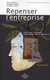 Repenser l'entreprise