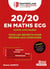 20/20 en maths ECG : Maths appliquées - Tous les secrets pour réussir aux concours