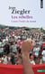 Les rebelles - contre l'ordre du monde