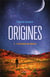 Origines Tome 1 : L'inconnu du désert