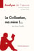 La civilisation, ma mère !... de Driss Chraïbi