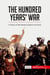 The Hundred Years' War : A Century of War Between England and France