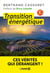 Transition énergétique - ces vérités qui dérangent !