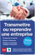 Transmettre ou reprendre une entreprise (édition 2023)