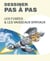 Dessiner pas à pas les fusées et les vaisseaux spatiaux