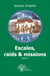 Escales, raids et missions - t02 - escales, raids et missions