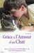 Grâce à l'amour d'un chat