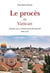 LE PROCES DU VATICAN : TENEBRE SUR LE GRAND-SAINT-BERNARD III SUITE ET FIN