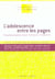 Adolescence entre les pages (l'). psychanalystes sous influence litteraire