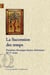 La succession des temps - premières chroniques latines chrétiennes (IIIe-Ve siècles)