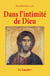 Dans l'intimité de Dieu