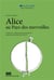 Alice au pays des merveilles.